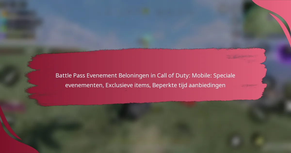 Battle Pass Evenement Beloningen in Call of Duty: Mobile: Speciale evenementen, Exclusieve items, Beperkte tijd aanbiedingen