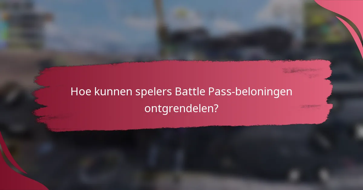 Hoe kunnen spelers Battle Pass-beloningen ontgrendelen?